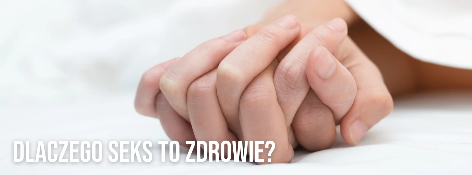 Dlaczego seks to zdrowie?